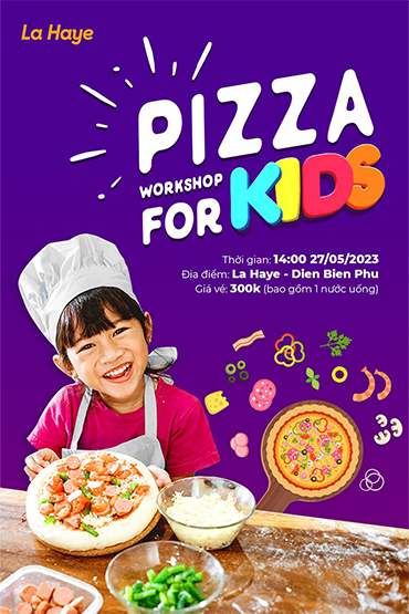 PIZZA WORKSHOP FOR KIDS | LA HAYE - DIEN BIEN PHU